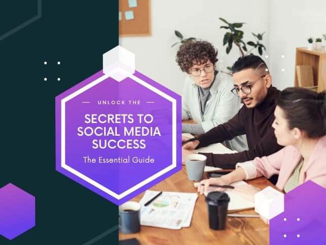 Secrets to Social Media Success Blog Poster